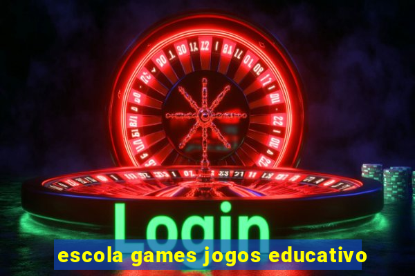 escola games jogos educativo